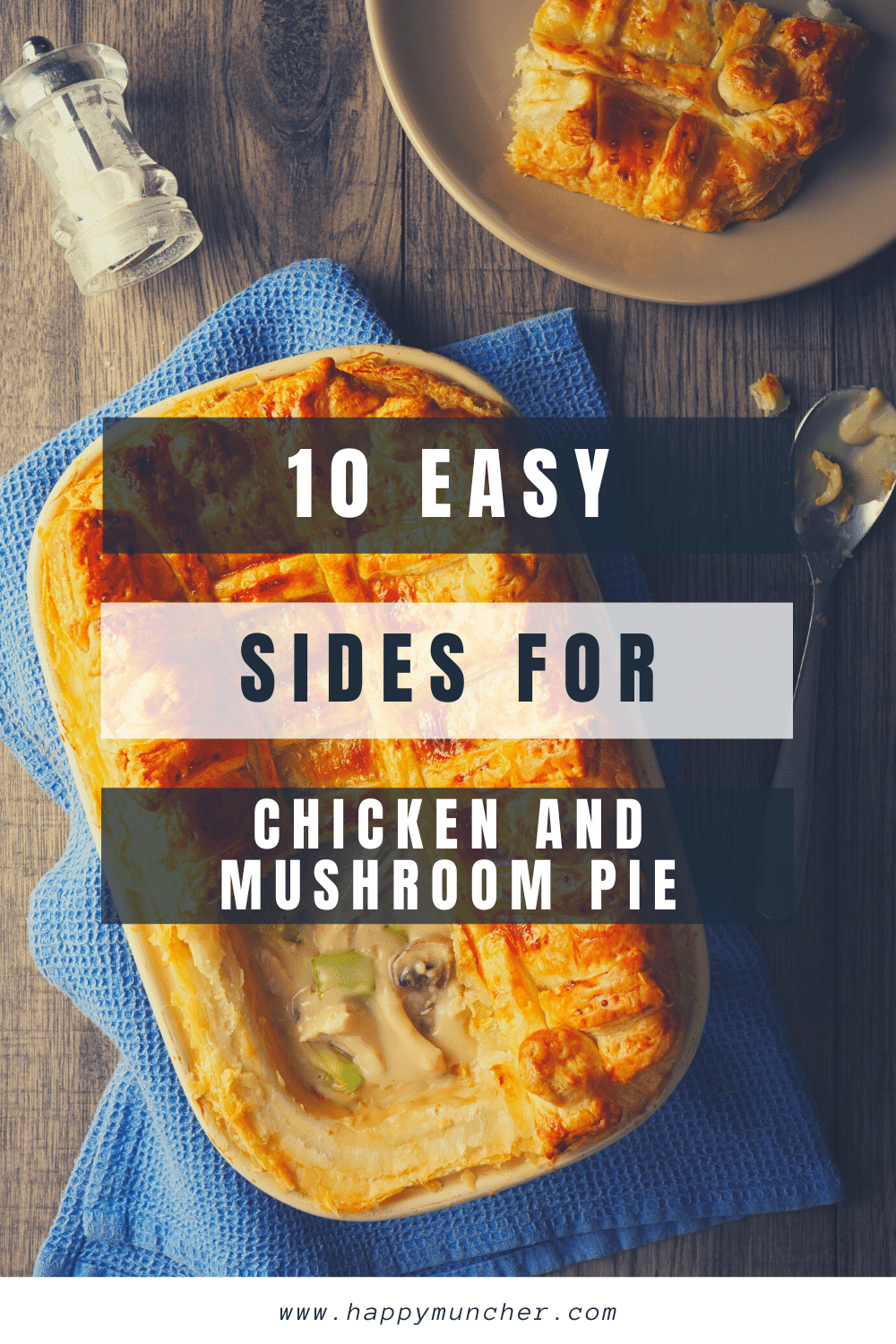 What to Serve with Chicken and Mushroom Pie