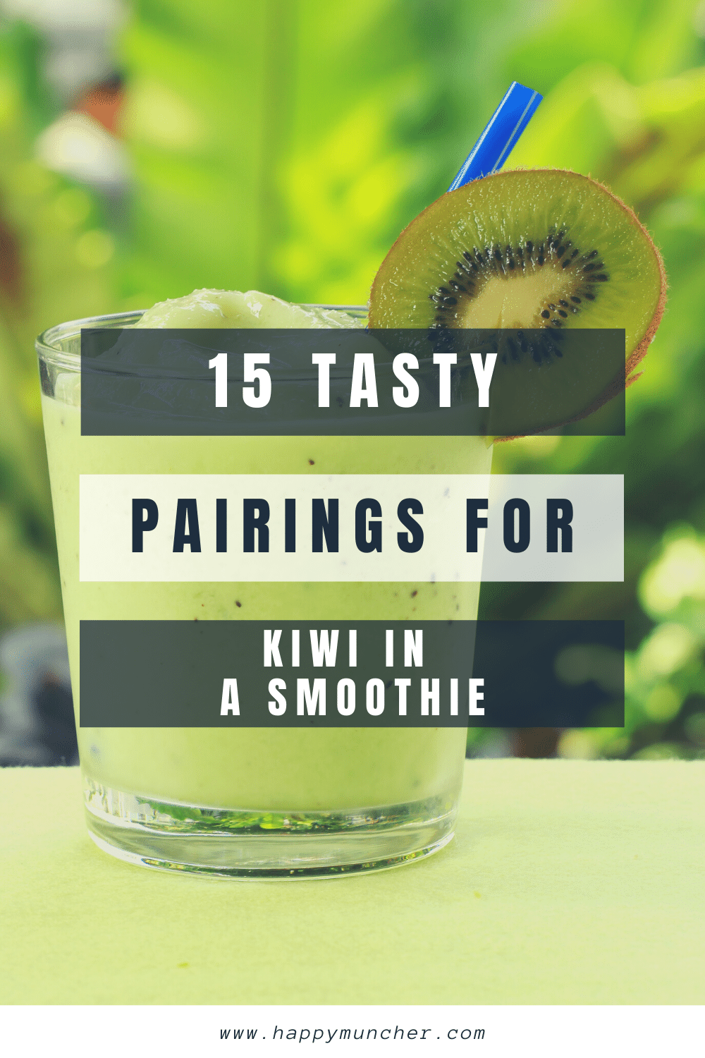 What Goes Well with Kiwi in A Smoothie