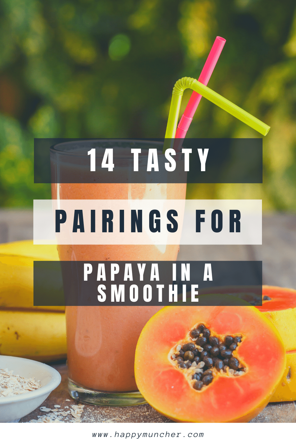 What goes well with papaya in a smoothie