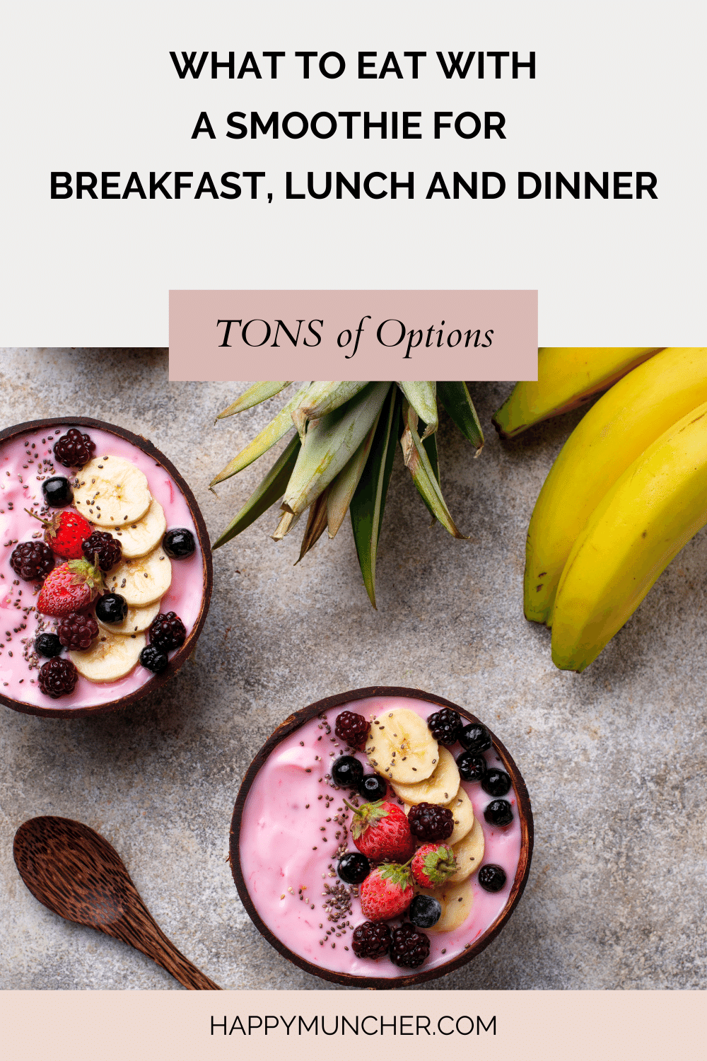 What to Eat with A Smoothie for Breakfast, Lunch and Dinner