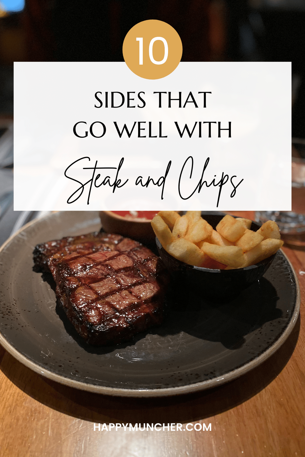 What to Serve with Steak and Chips