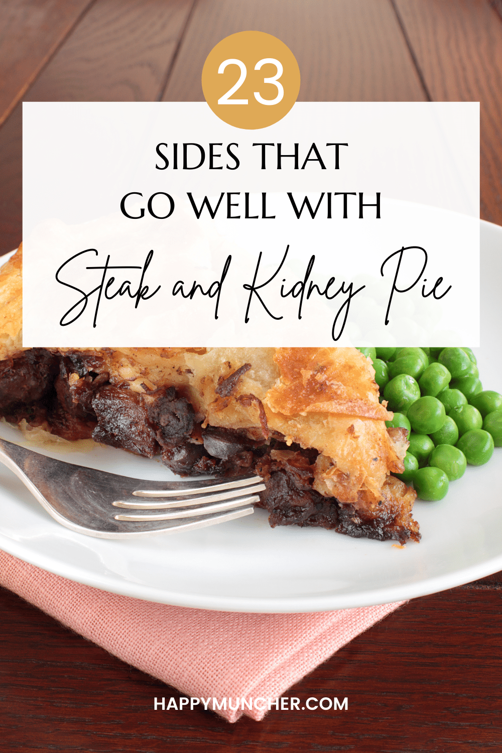 What to Serve with Steak and Kidney Pie