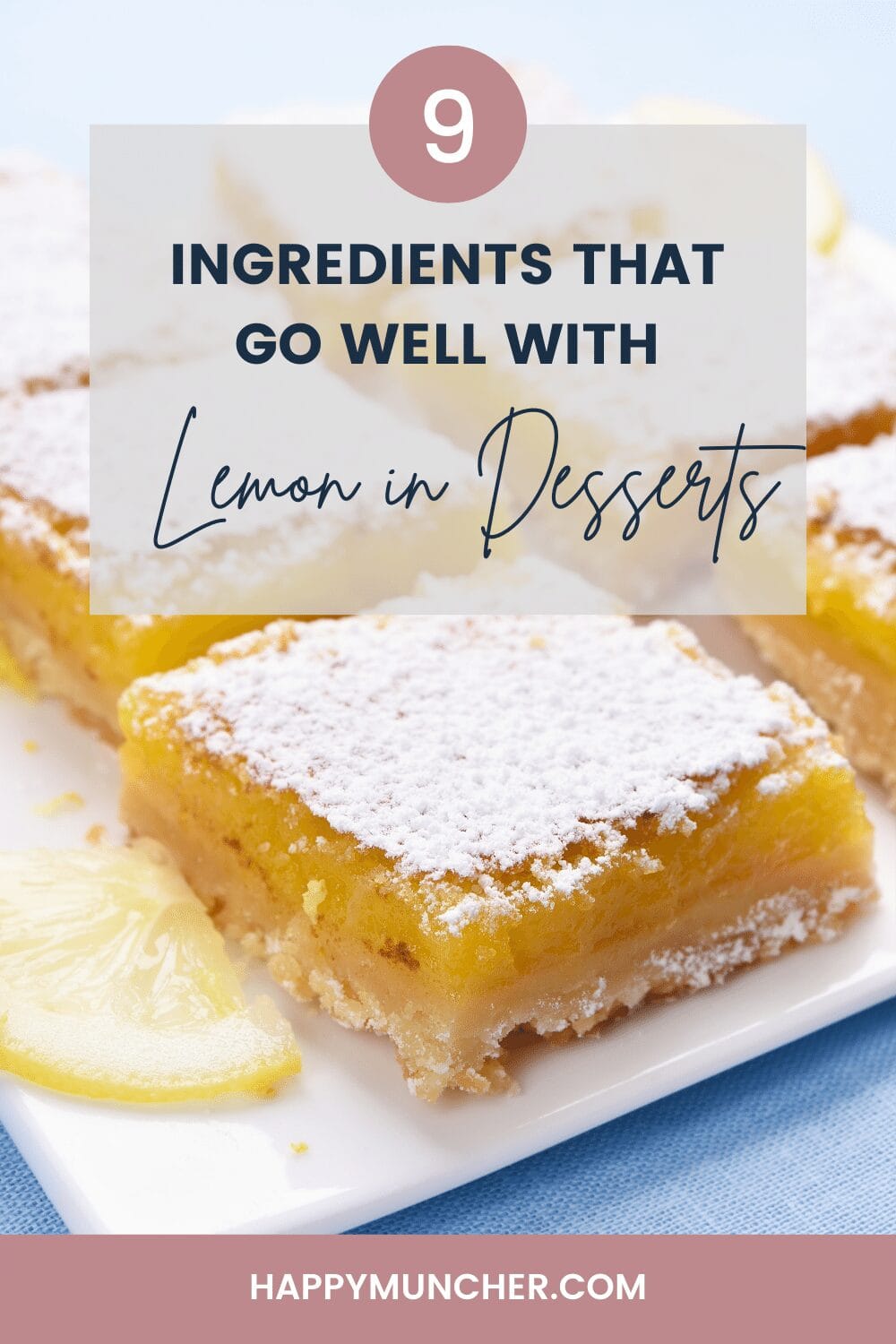 What Goes Well with Lemon in Desserts