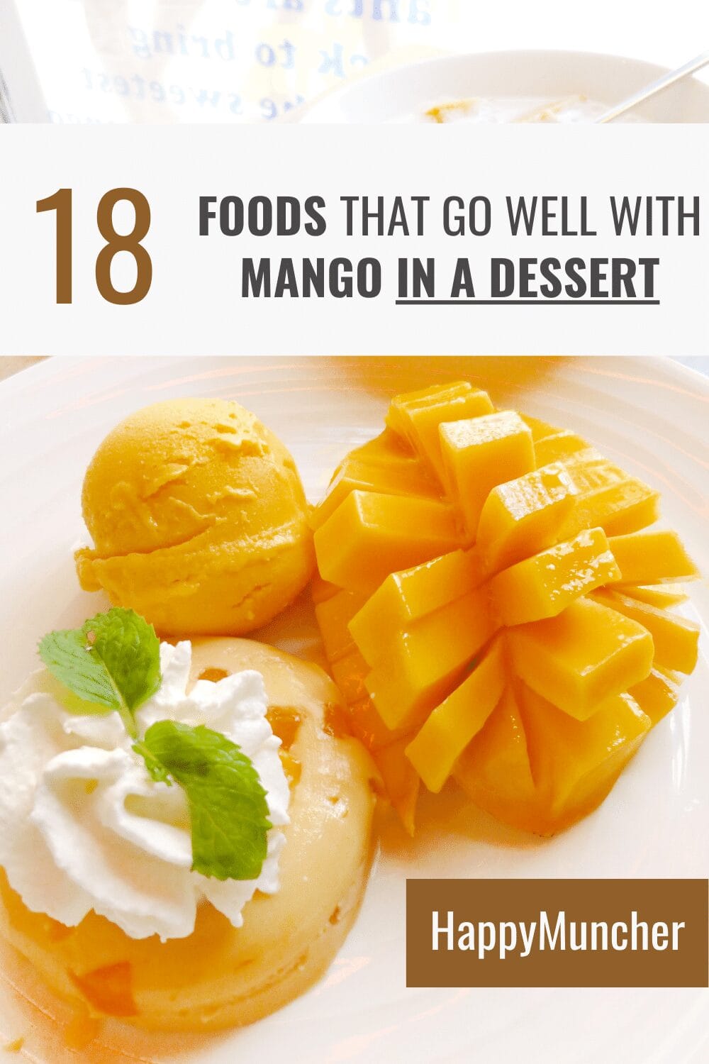 what goes well with mango in a dessert