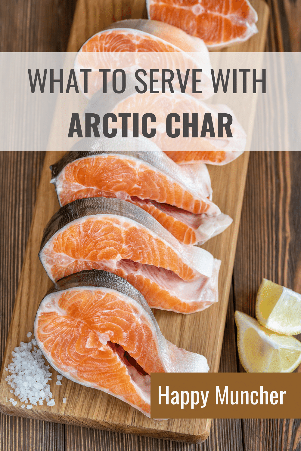 What to Serve with Arctic Char