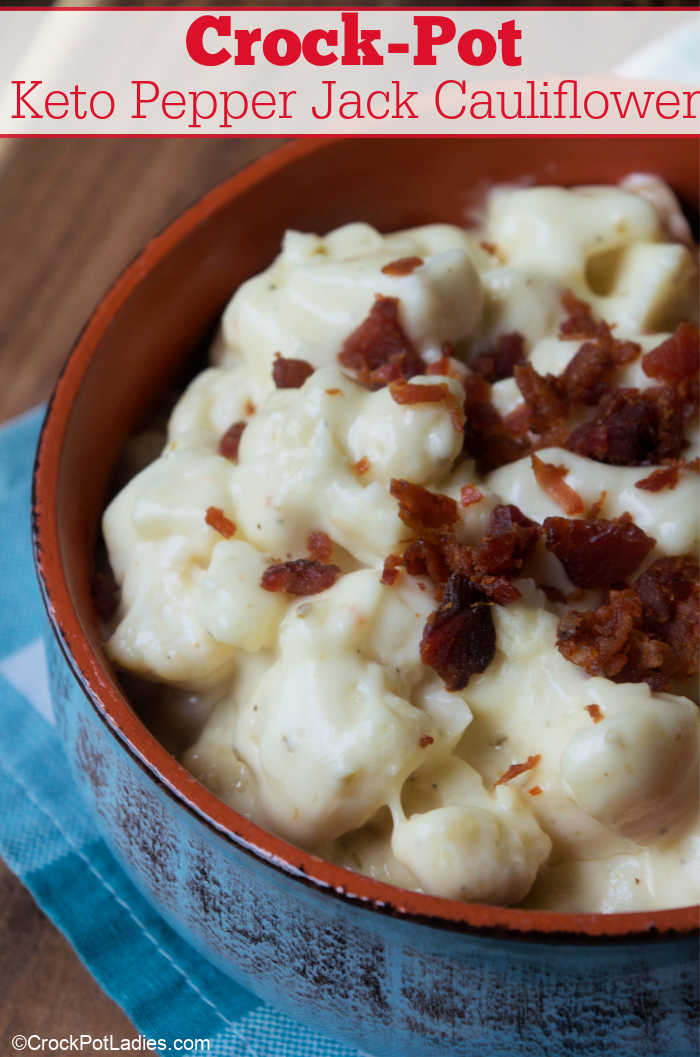 Crock-Pot Keto Pepper Jack Cauliflower