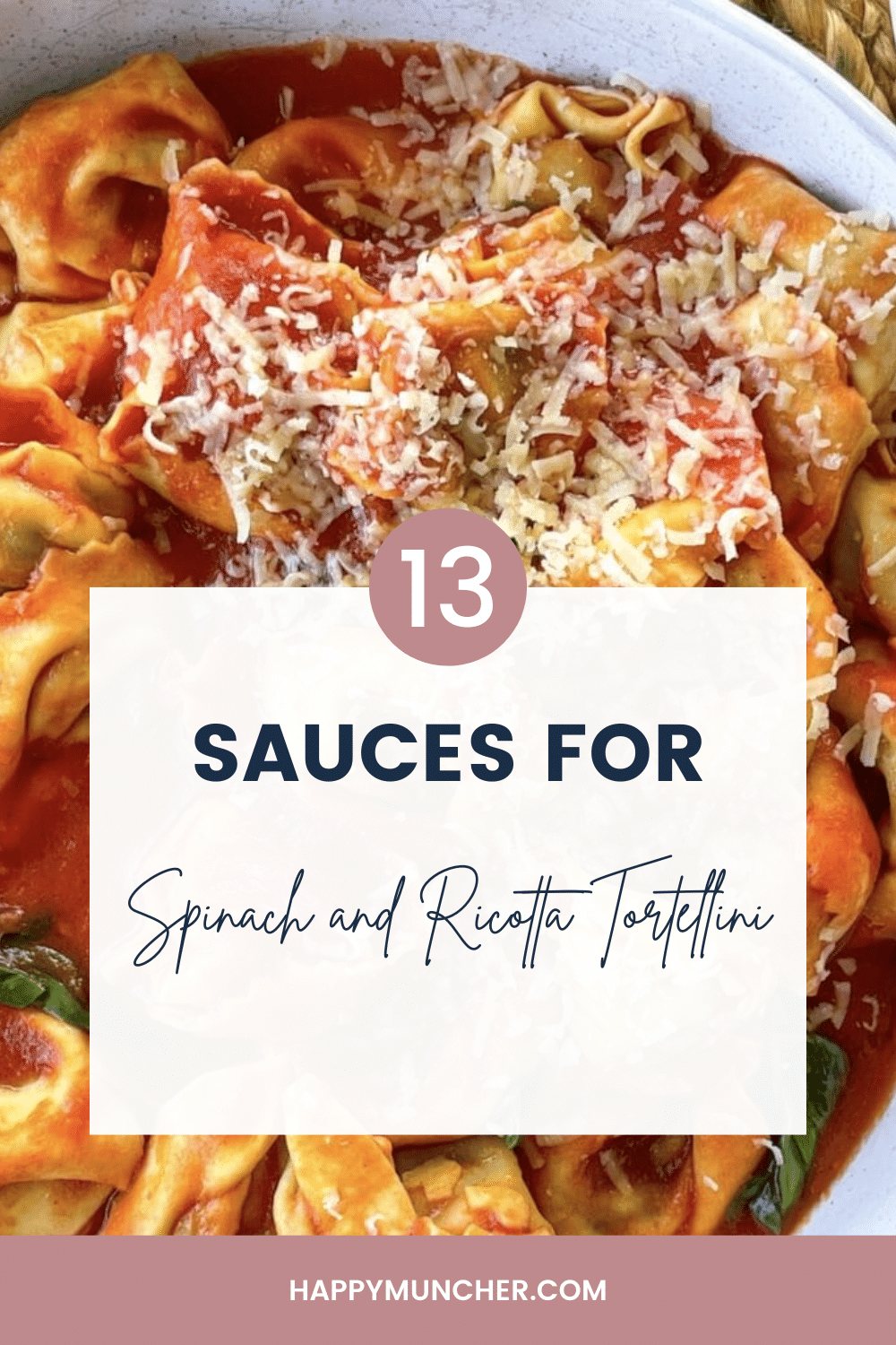 What Sauce Goes with Spinach and Ricotta Tortellini