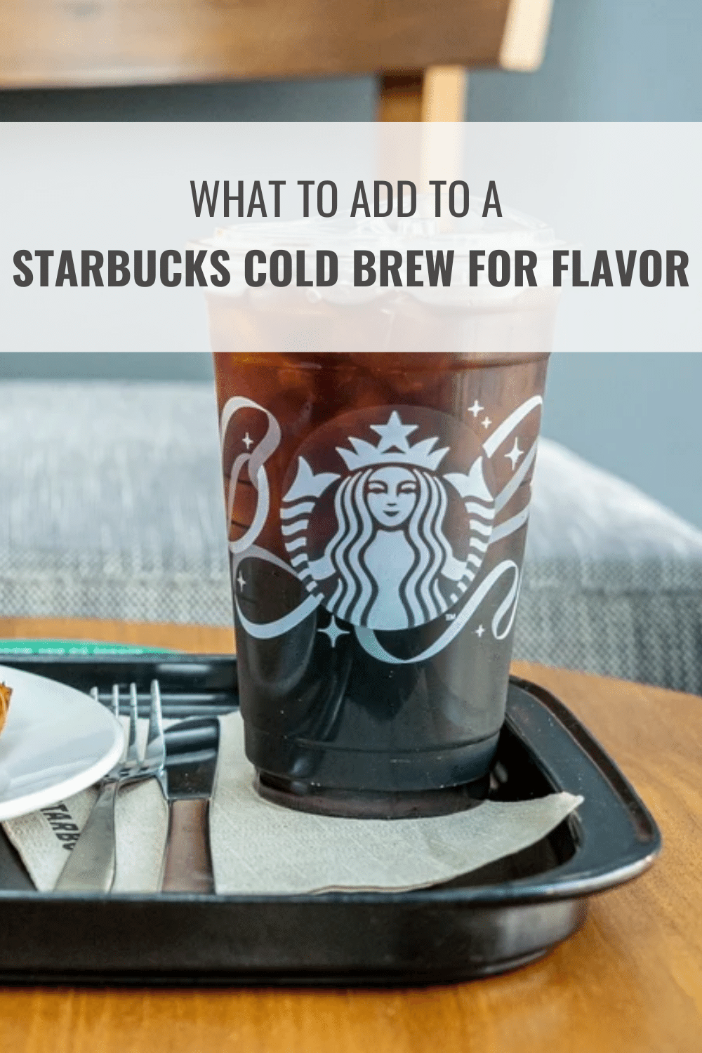What to Add to A Starbucks Cold Brew for Flavor