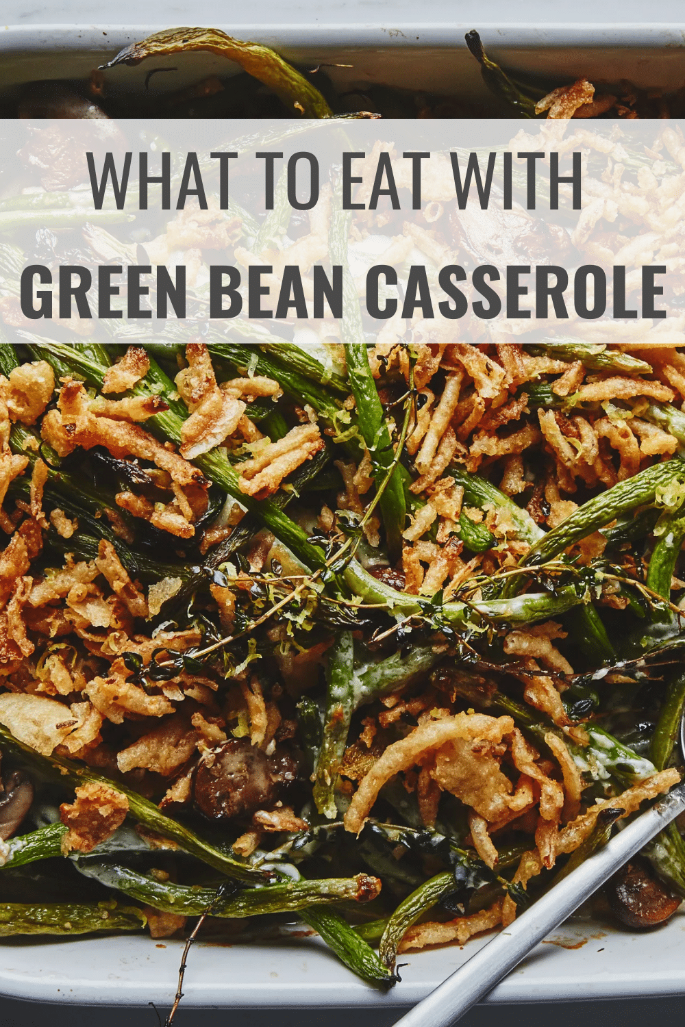 What to Eat with Green Bean Casserole