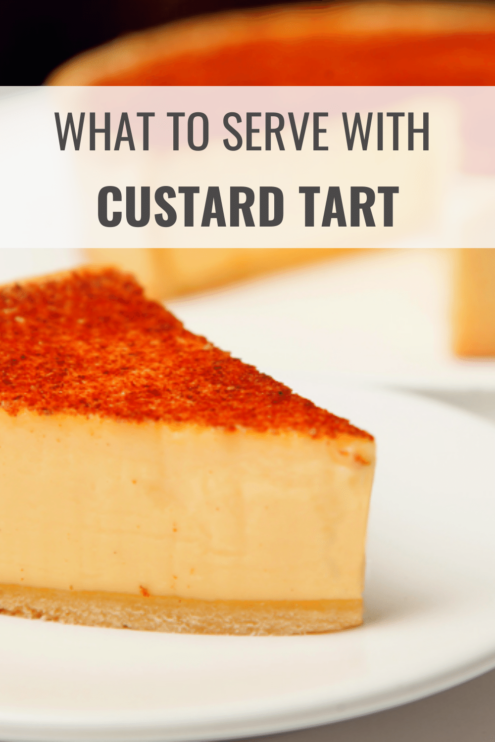 What to Serve with Custard Tart