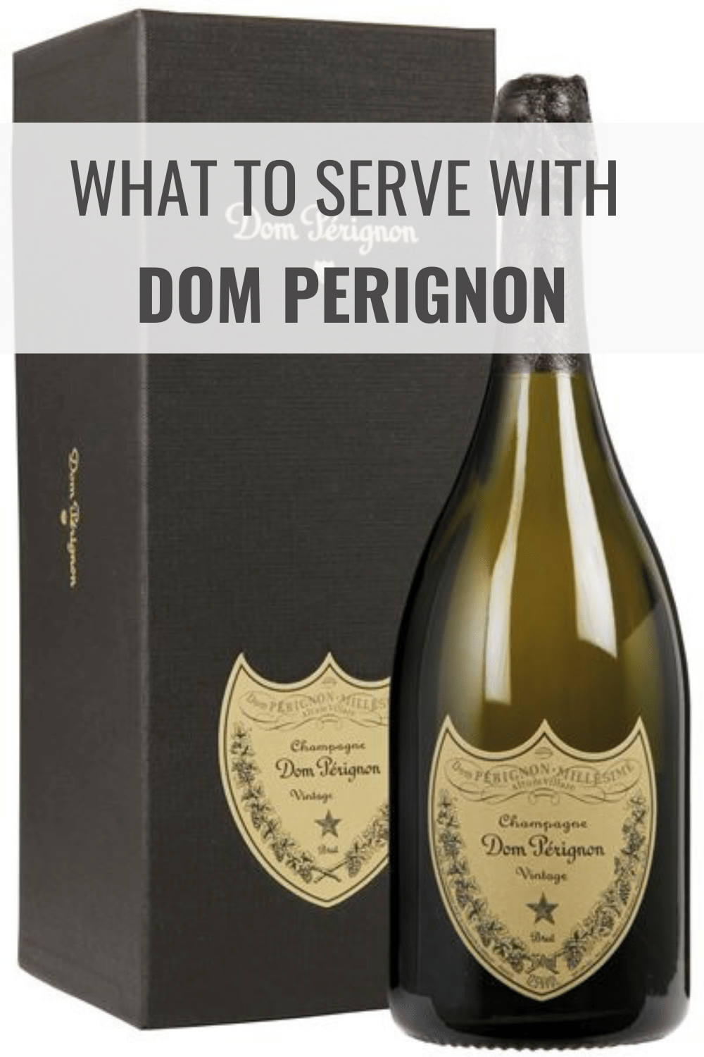 What to Serve with Dom Perignon