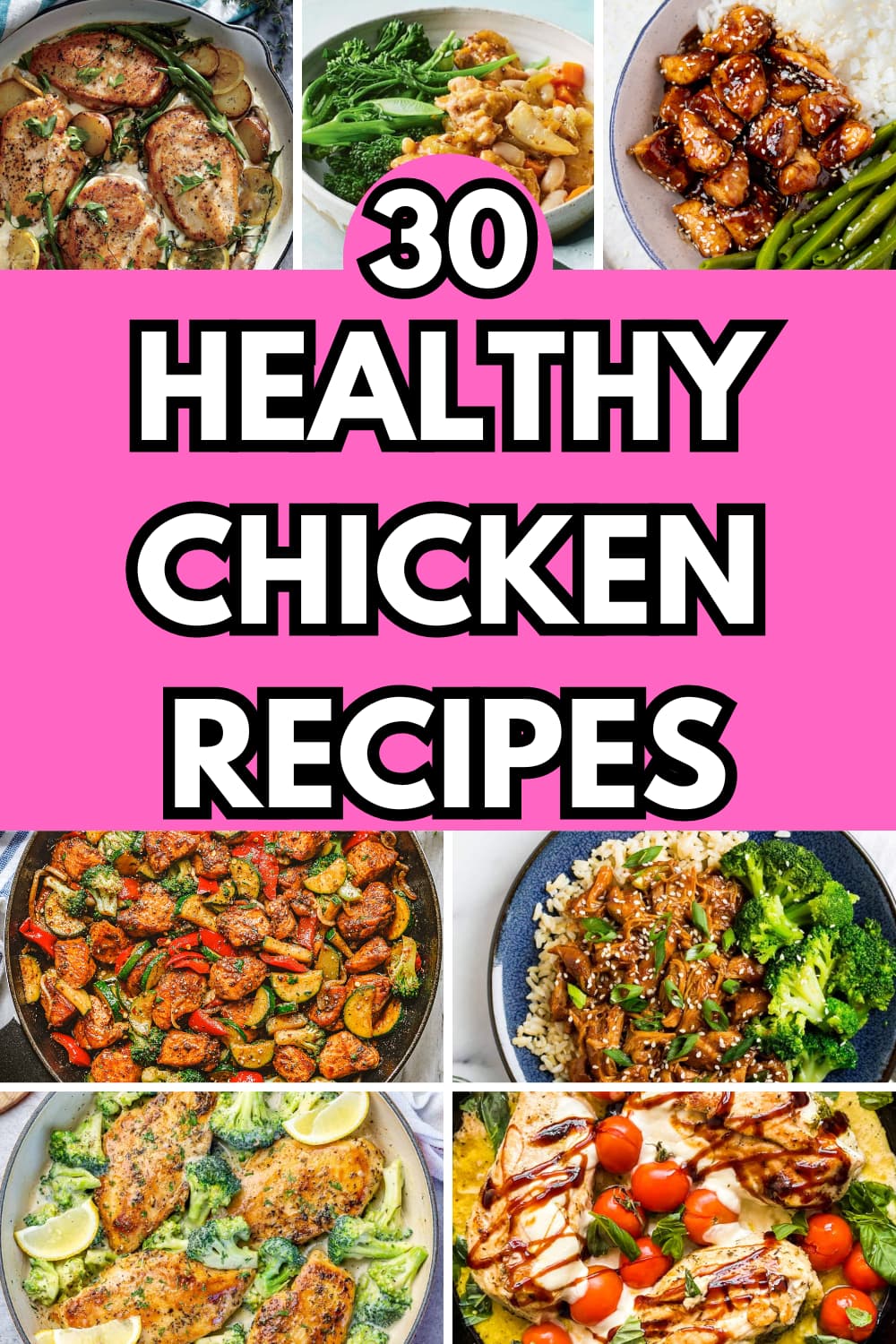 30 Healthy Chicken Recipes for Nutritious and Delicious Meals