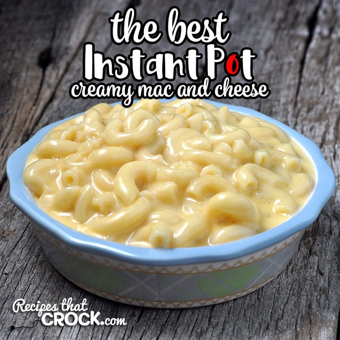 Creamy Instant Pot Mac and Cheese