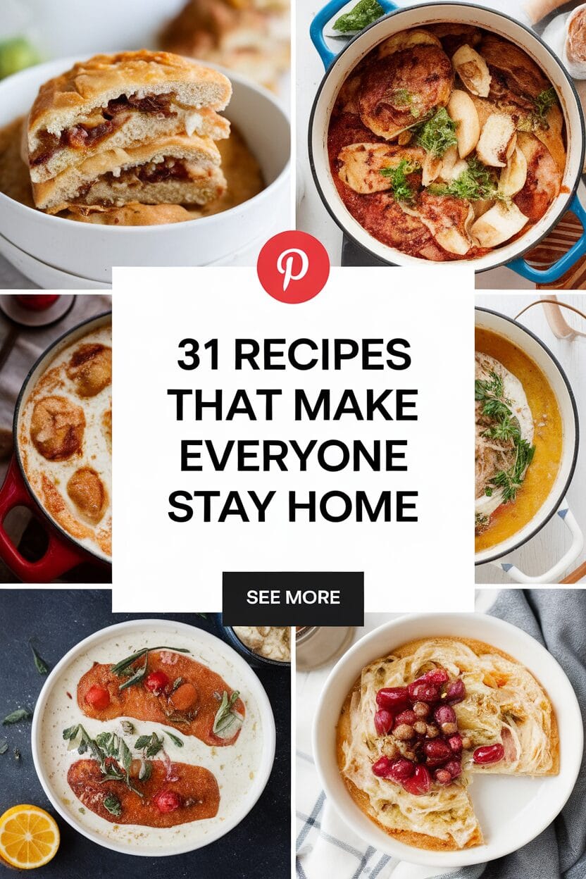 31 Recipes That Make Everyone Stay Home