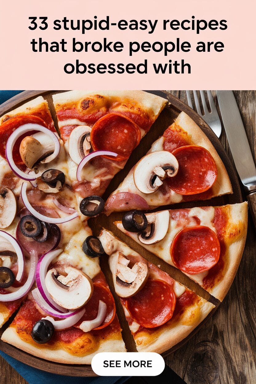 33 Stupid-Easy Recipes That Broke People Are Obsessed With