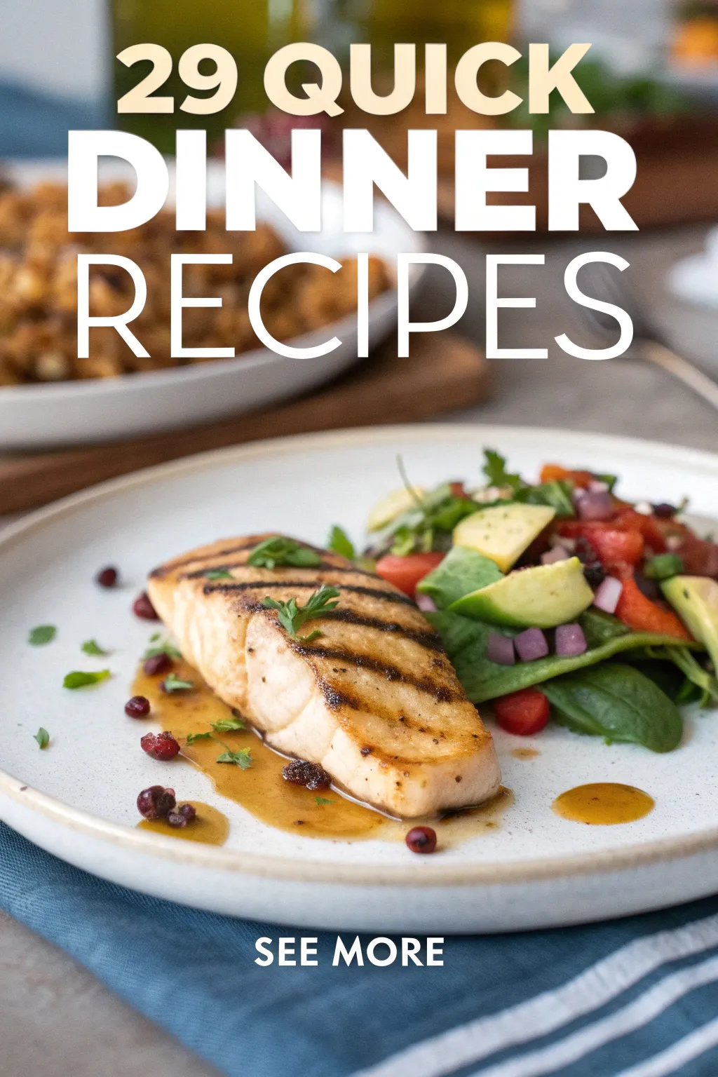 29 Quick Dinner Recipes