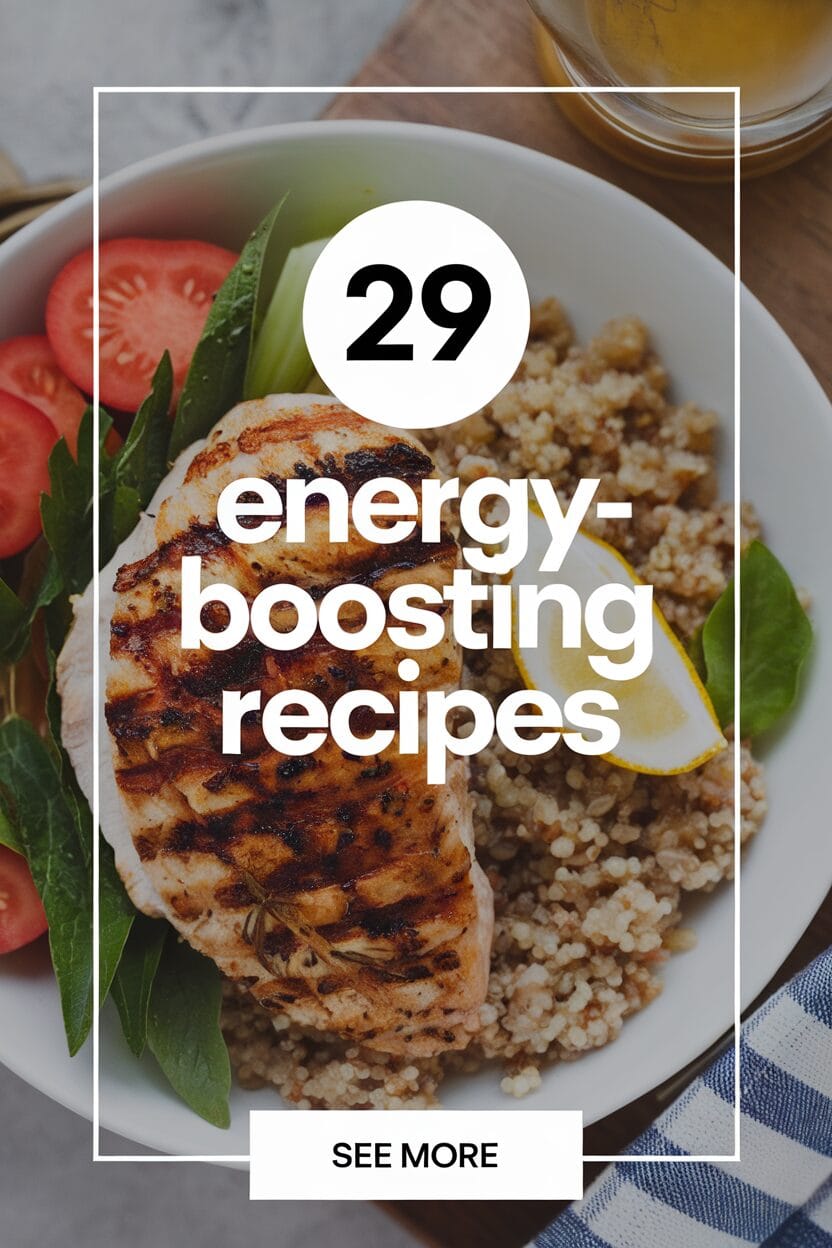 29 Energy-Boosting Recipes