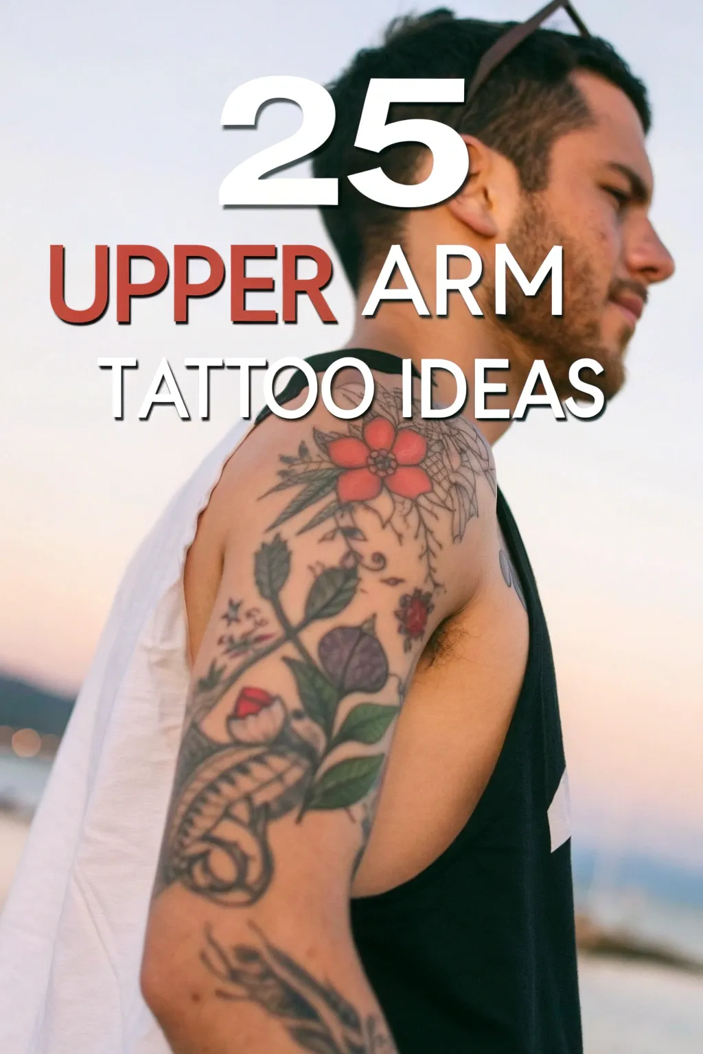 25 upper arm tattoo ideas
